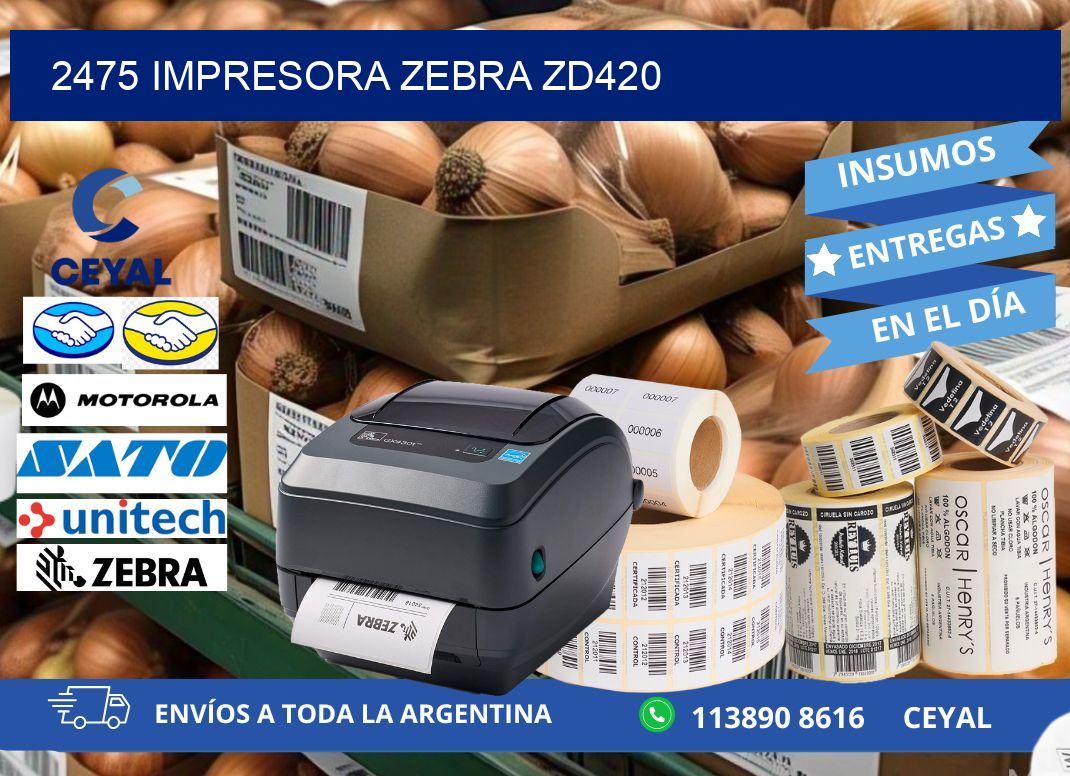 2475 Impresora Zebra ZD420