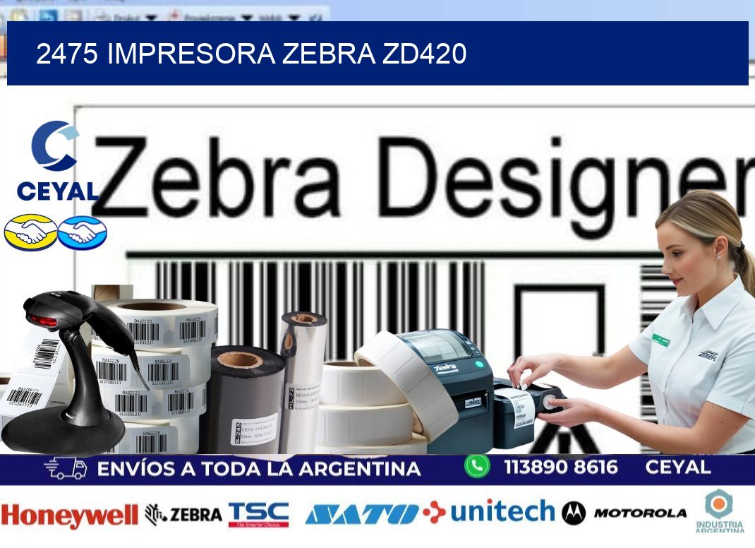 2475 Impresora Zebra ZD420