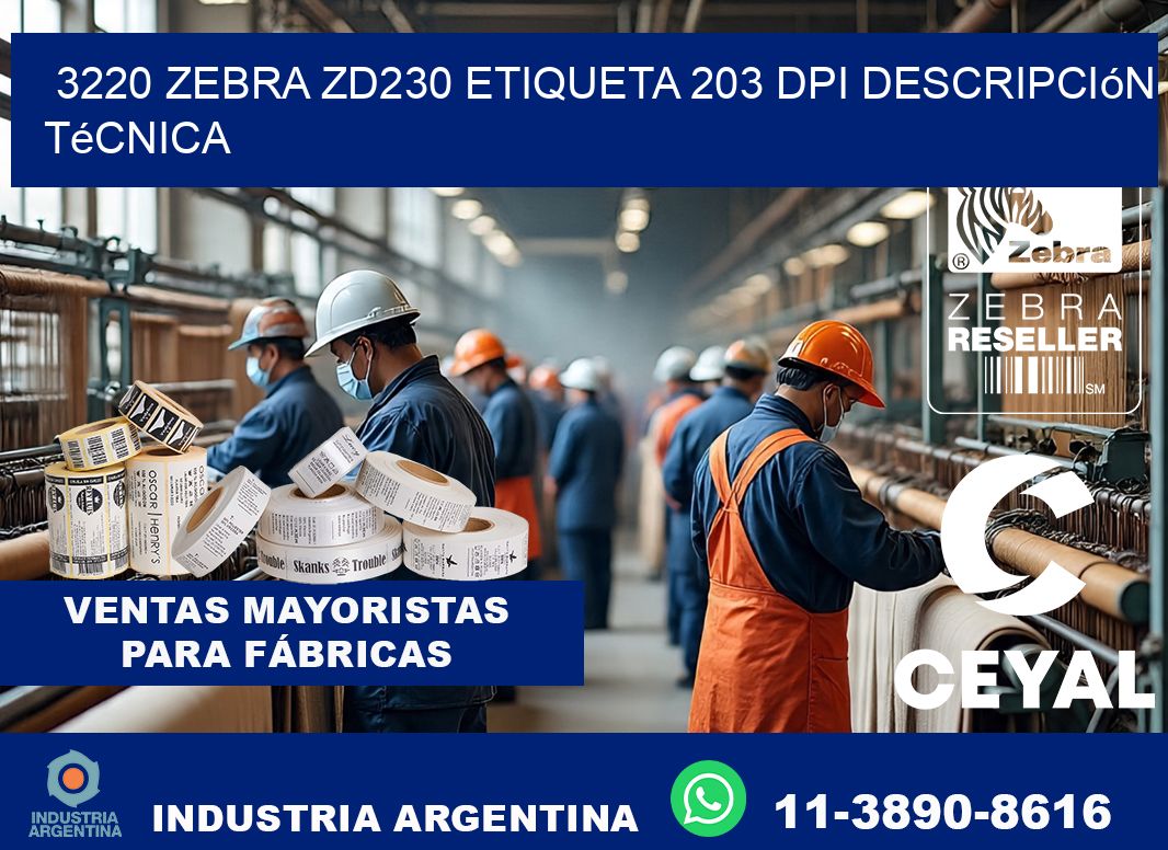 3220 Zebra ZD230 etiqueta 203 dpi descripción técnica