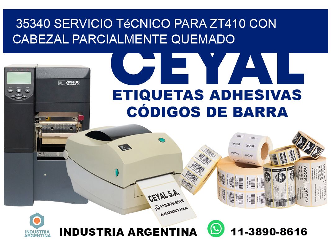 35340 servicio técnico para zt410 con cabezal parcialmente quemado