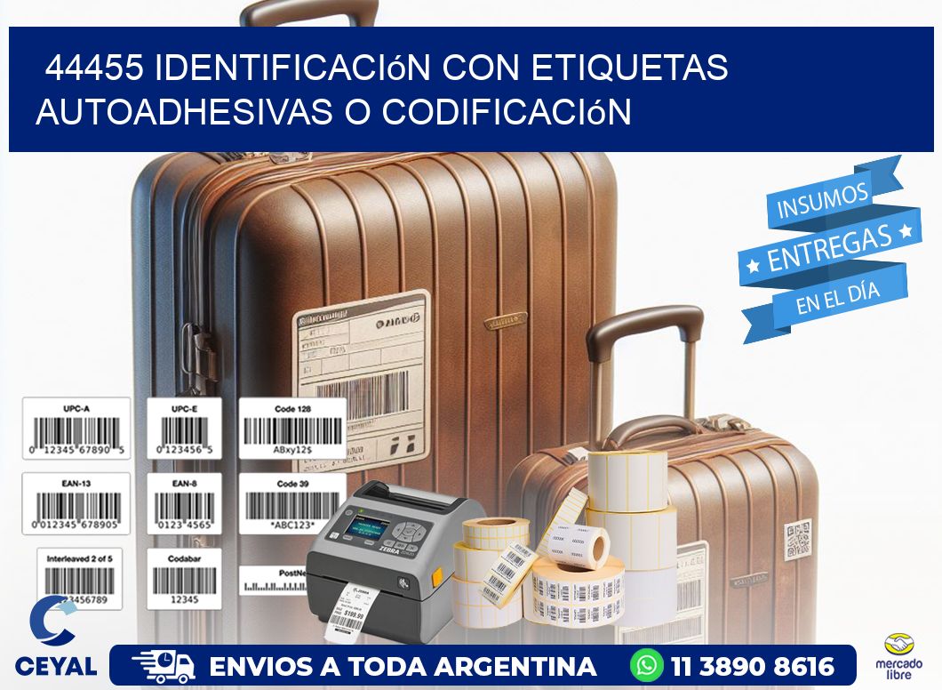 44455 identificación con etiquetas autoadhesivas o codificación