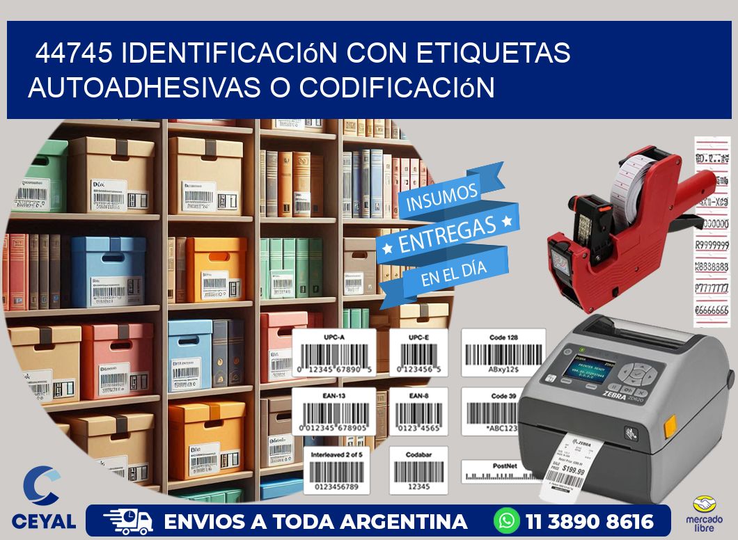 44745 identificación con etiquetas autoadhesivas o codificación
