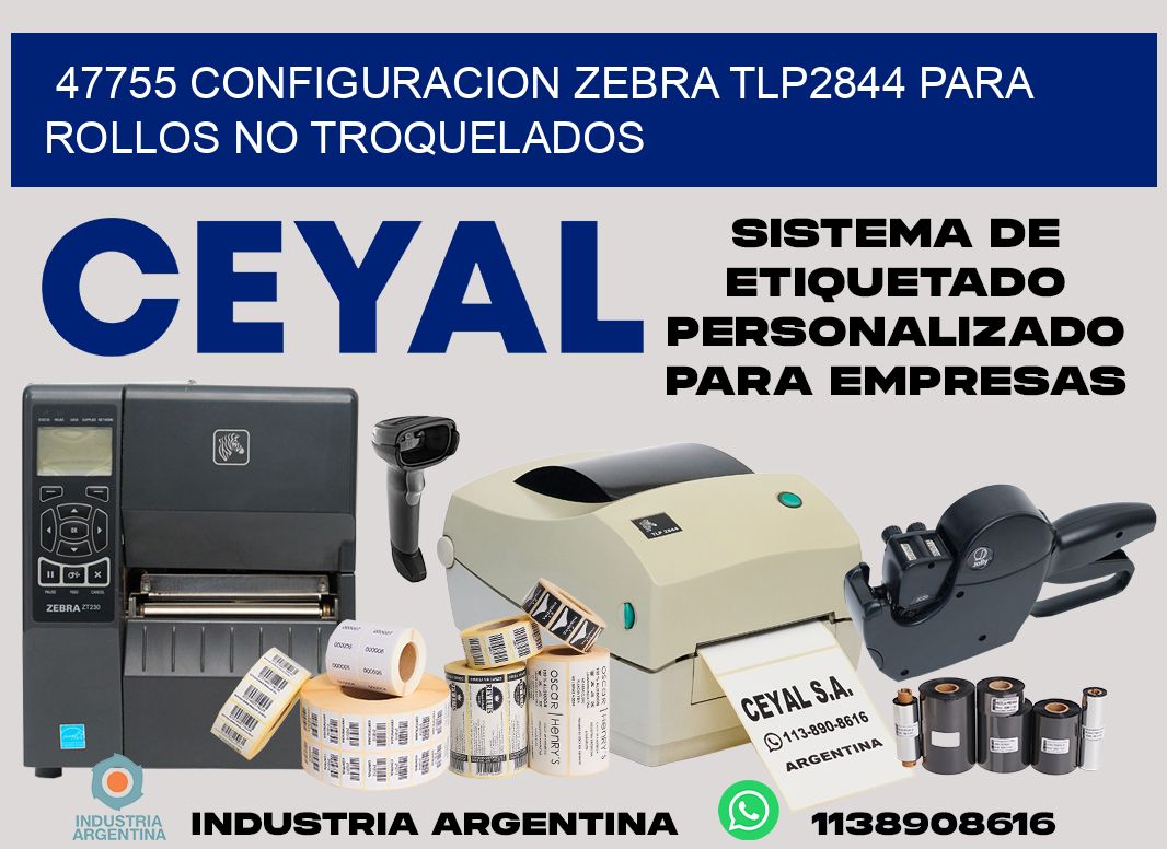 47755 configuracion zebra tlp2844 para rollos no troquelados