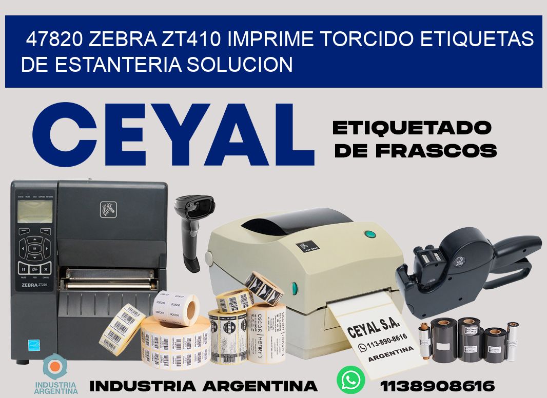 47820 zebra zt410 imprime torcido etiquetas de estanteria solucion