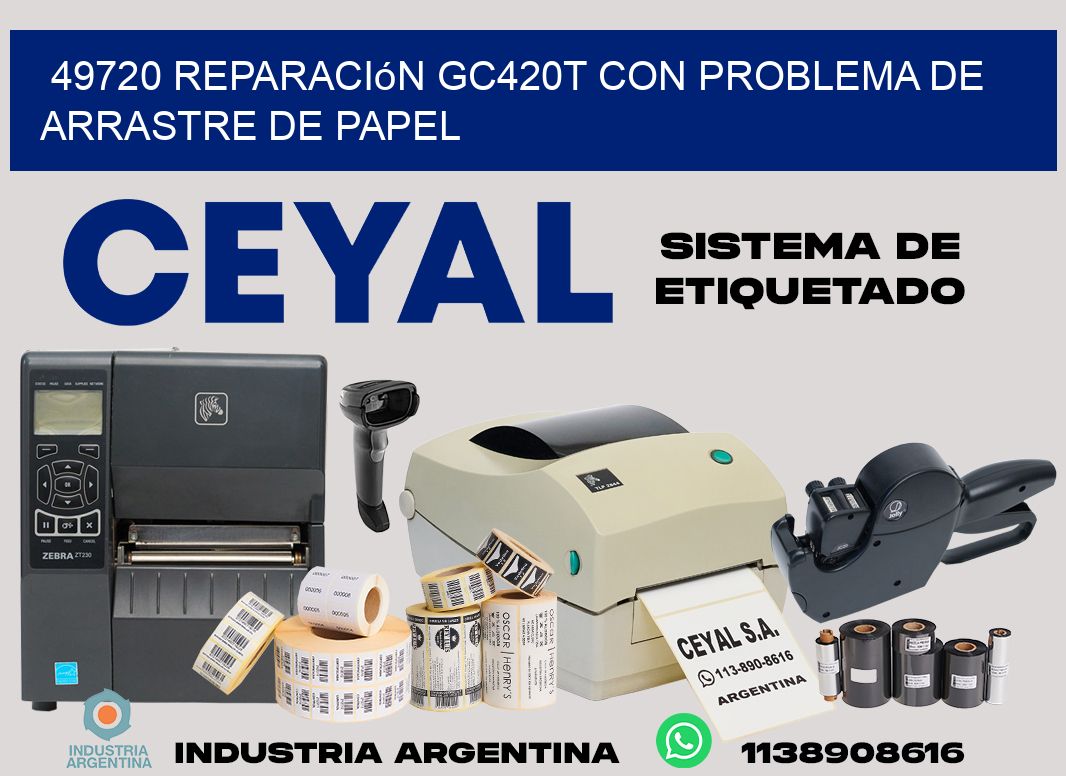 49720 reparación gc420t con problema de arrastre de papel