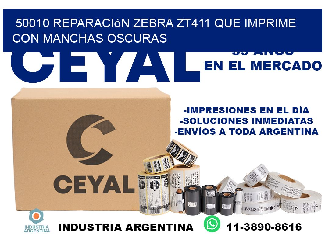 50010 reparación zebra zt411 que imprime con manchas oscuras