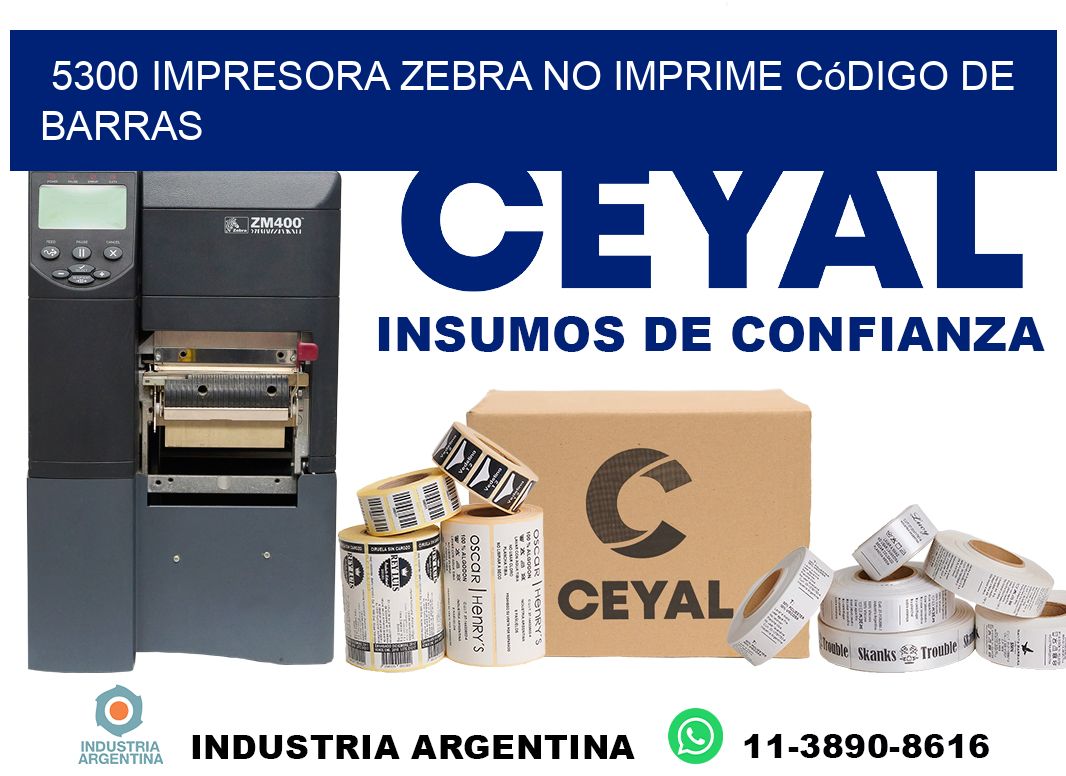 5300 impresora Zebra no imprime código de barras