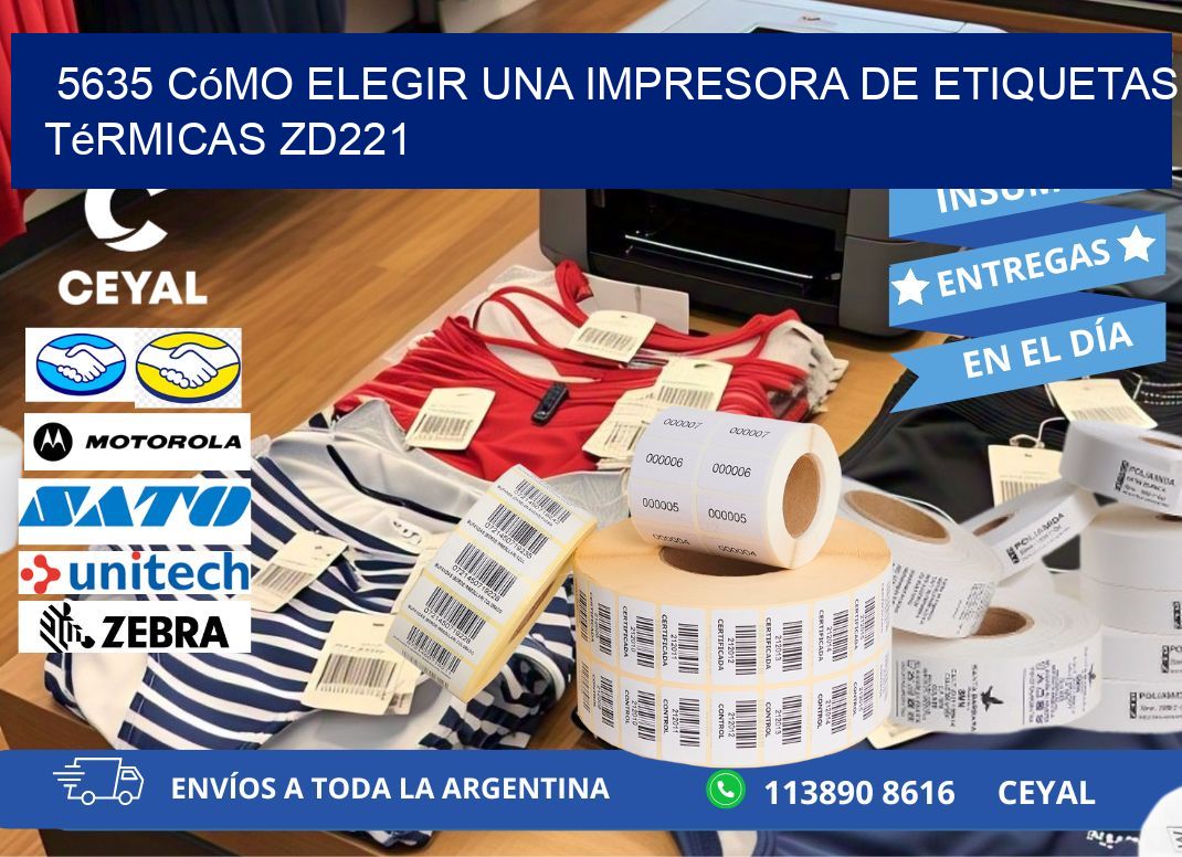5635 cómo elegir una impresora de etiquetas térmicas ZD221