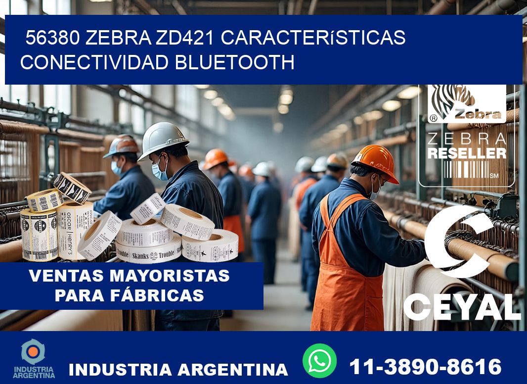 56380 Zebra ZD421 características conectividad Bluetooth
