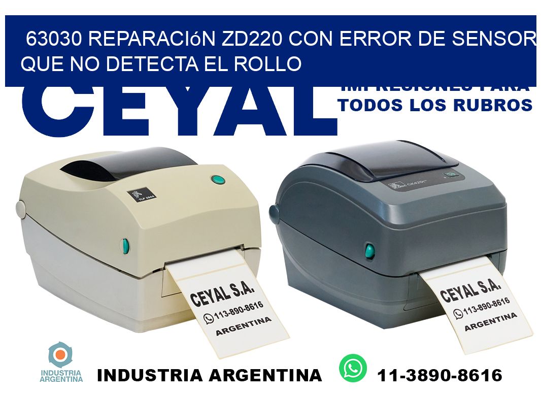 63030 reparación zd220 con error de sensor que no detecta el rollo