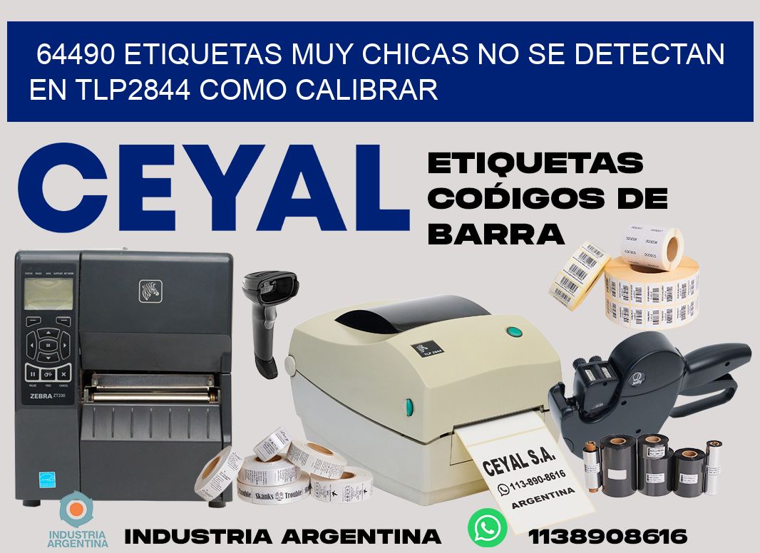 64490 etiquetas muy chicas no se detectan en tlp2844 como calibrar