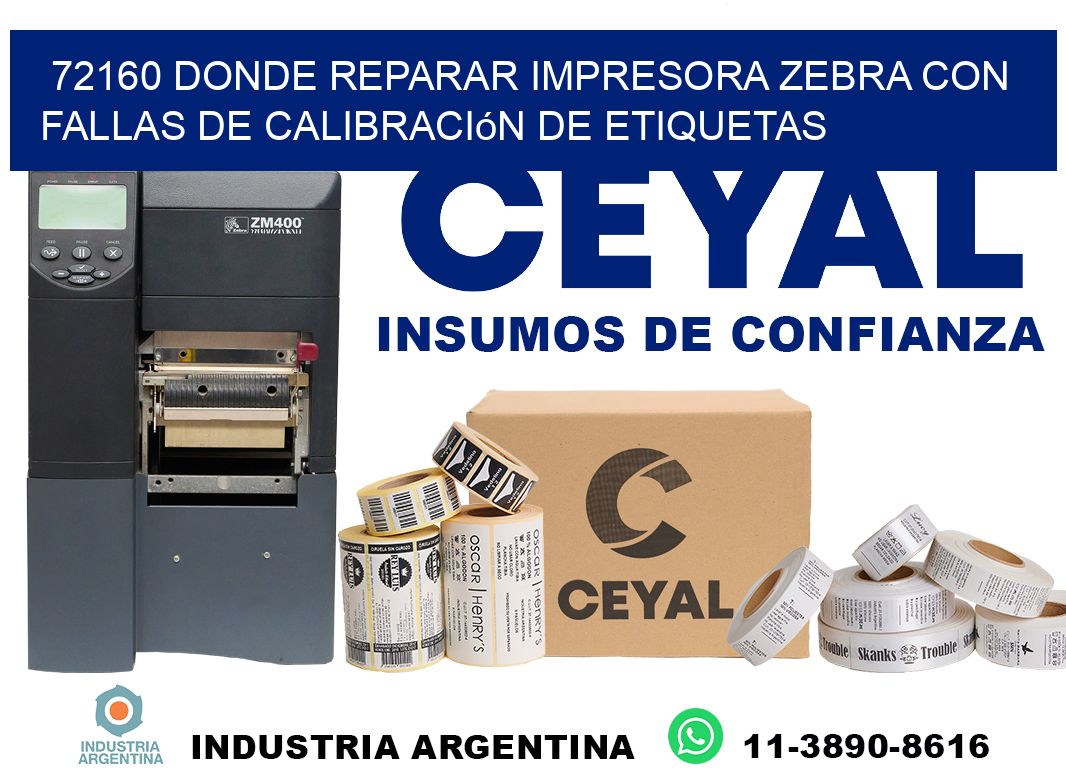 72160 donde reparar impresora zebra con fallas de calibración de etiquetas