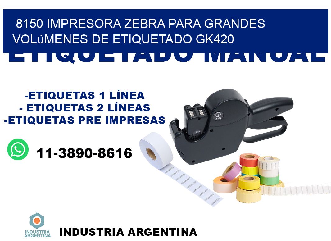 8150 impresora Zebra para grandes volúmenes de etiquetado GK420