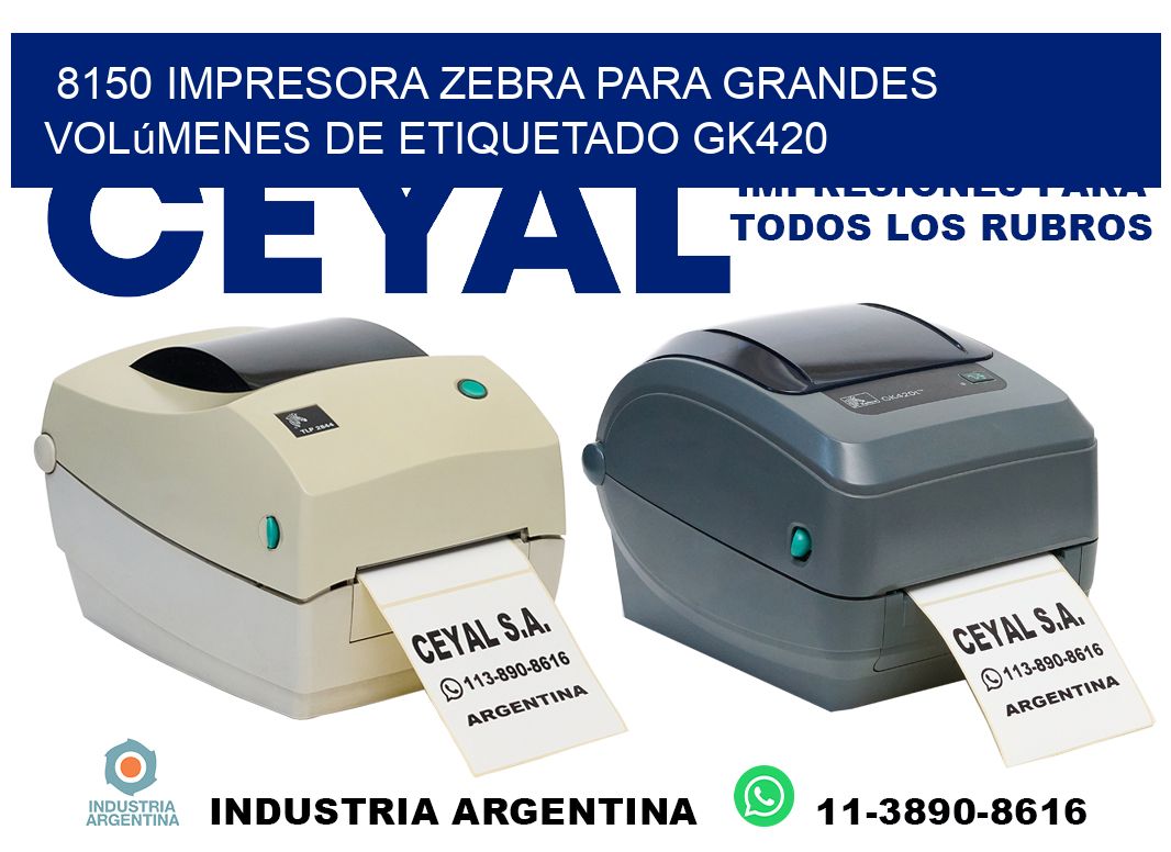 8150 impresora Zebra para grandes volúmenes de etiquetado GK420