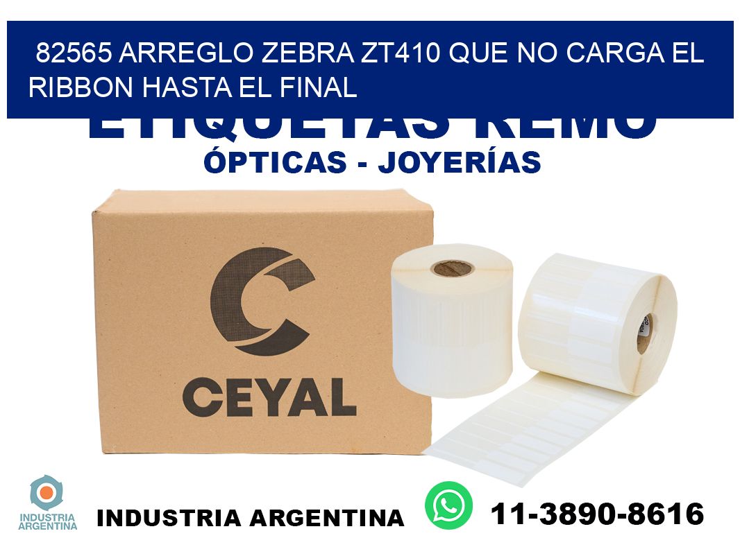 82565 arreglo zebra zt410 que no carga el ribbon hasta el final
