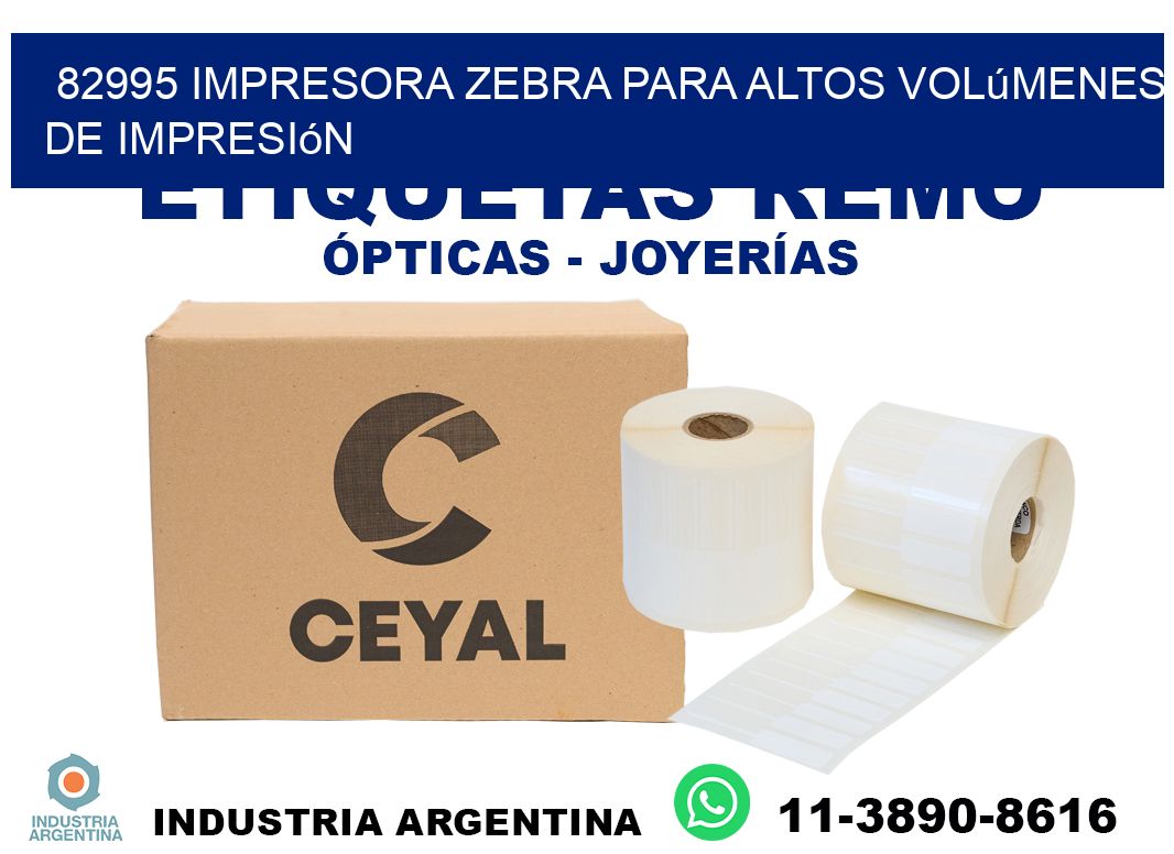 82995 impresora zebra para altos volúmenes de impresión