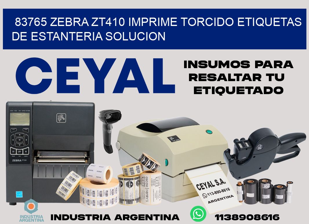 83765 zebra zt410 imprime torcido etiquetas de estanteria solucion