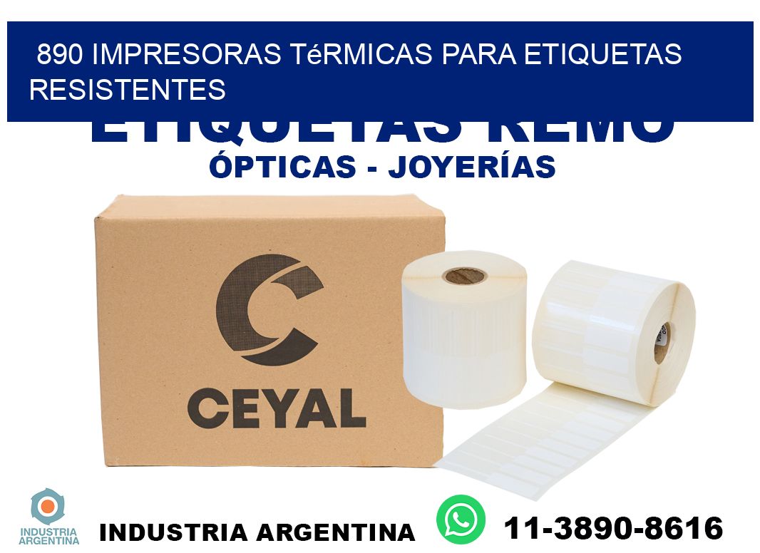 890 impresoras térmicas para etiquetas resistentes