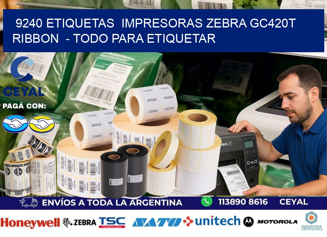 9240 etiquetas  impresoras zebra gc420t ribbon  – Todo para Etiquetar
