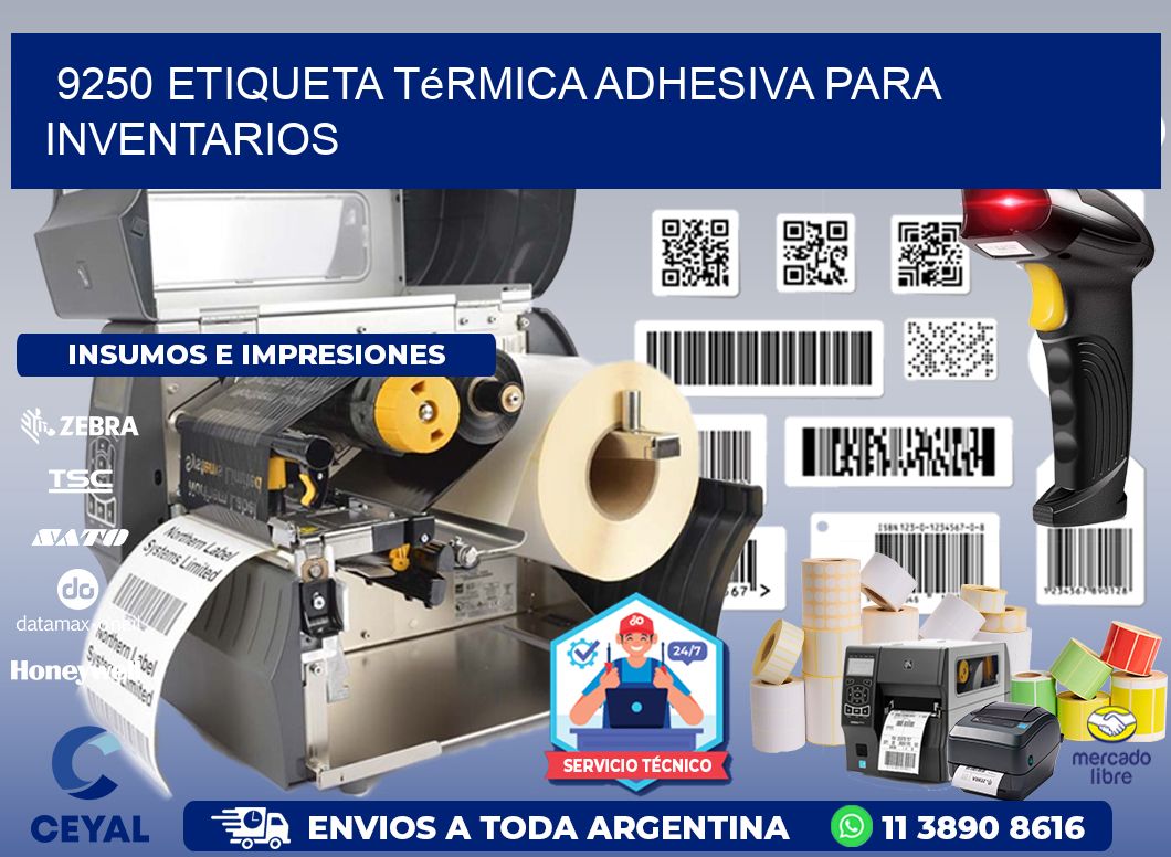 9250 Etiqueta térmica adhesiva para Inventarios