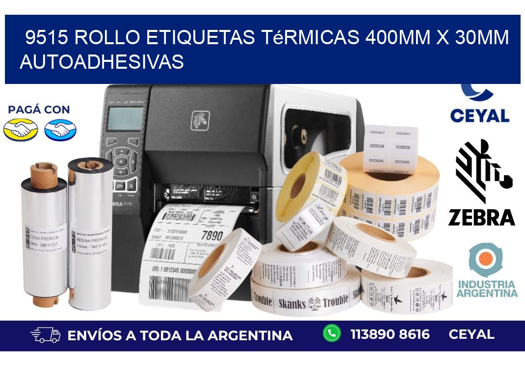 9515 Rollo Etiquetas Térmicas 400mm X 30mm Autoadhesivas