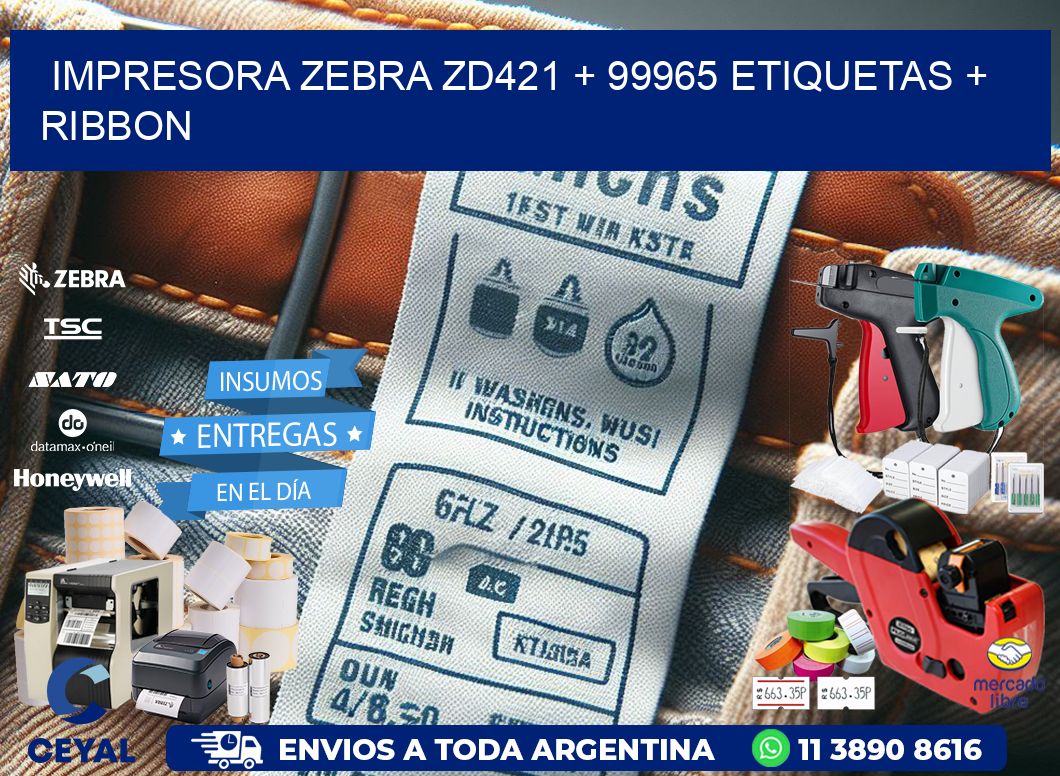impresora zebra zd421 + 99965 etiquetas + ribbon