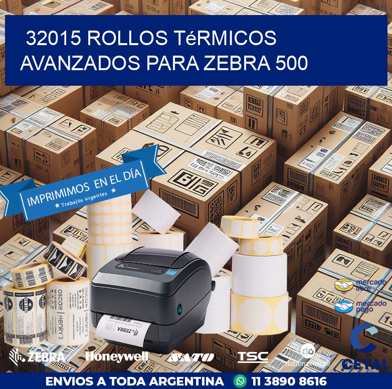 32015 rollos térmicos avanzados para zebra 500
