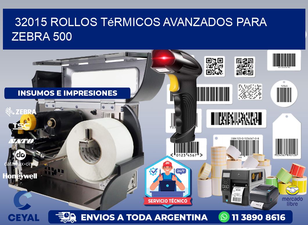32015 rollos térmicos avanzados para zebra 500