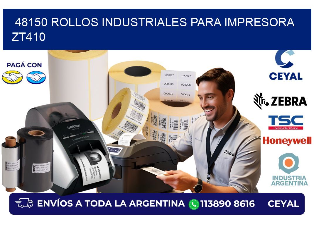 48150 rollos industriales para impresora zt410