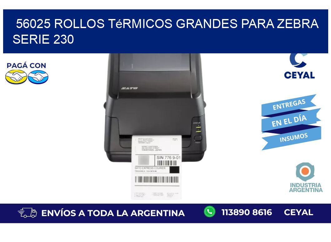 56025 rollos térmicos grandes para zebra serie 230