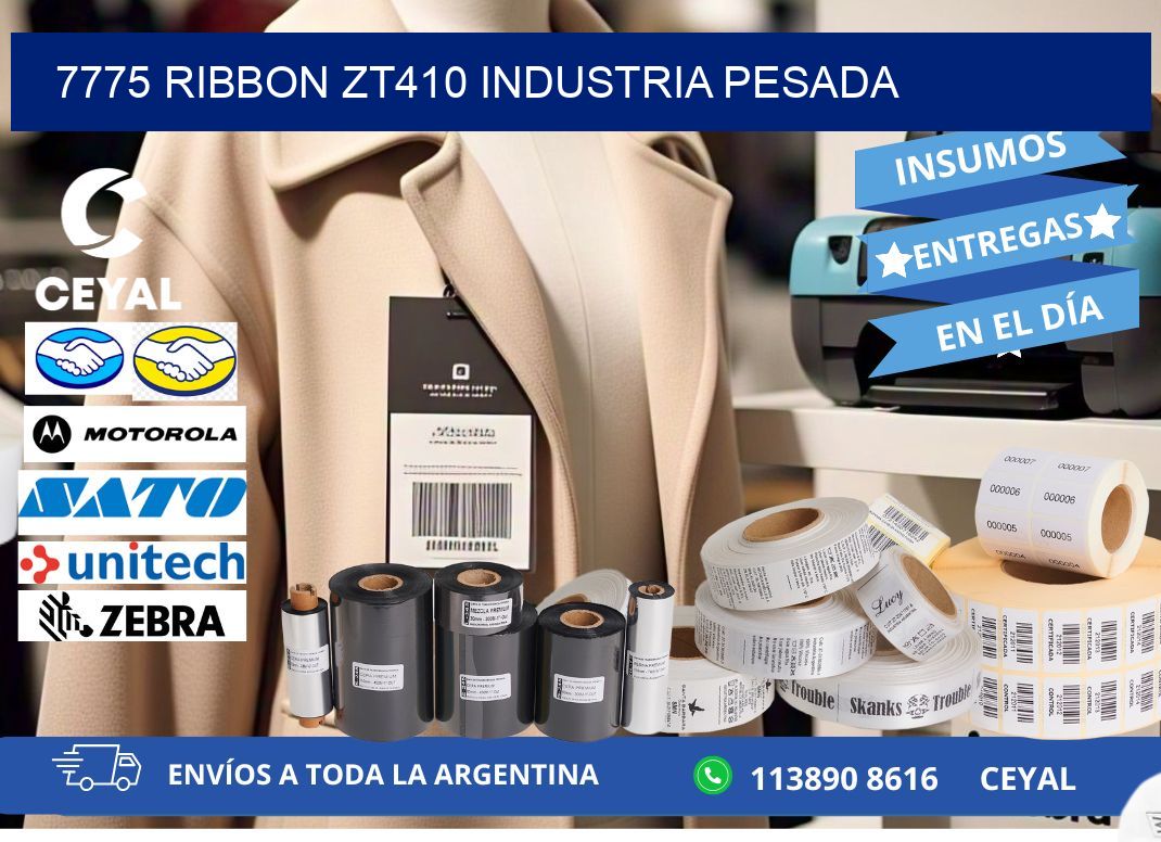 7775 ribbon zt410 industria pesada