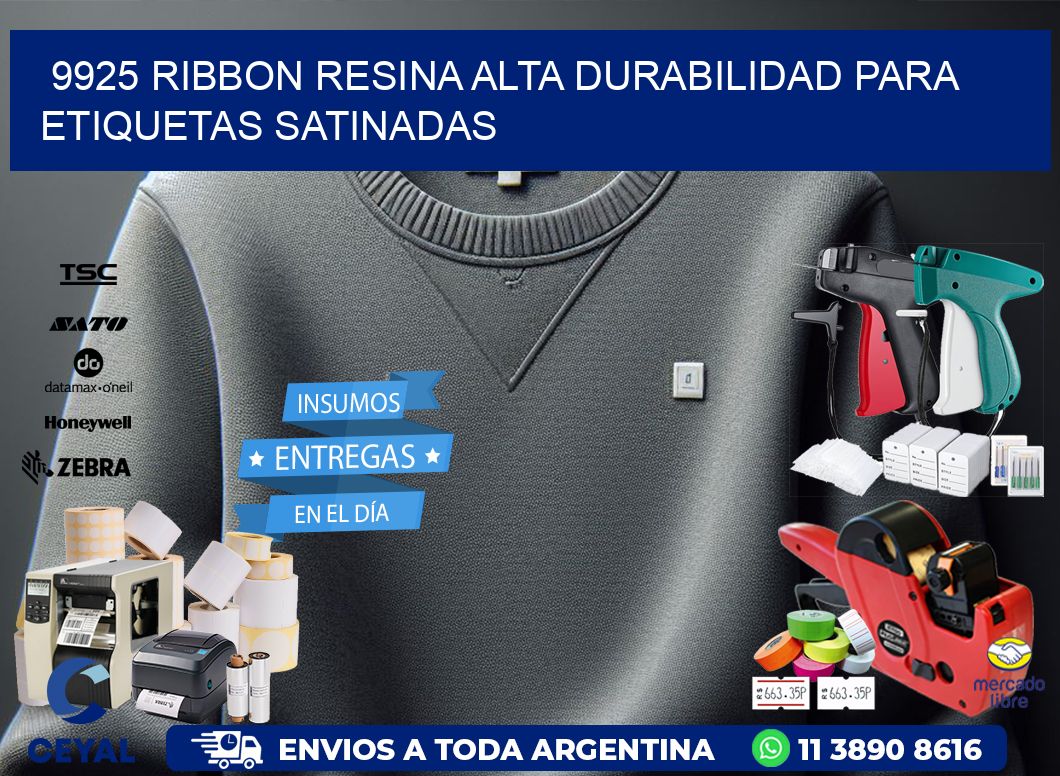 9925 ribbon resina alta durabilidad para etiquetas satinadas