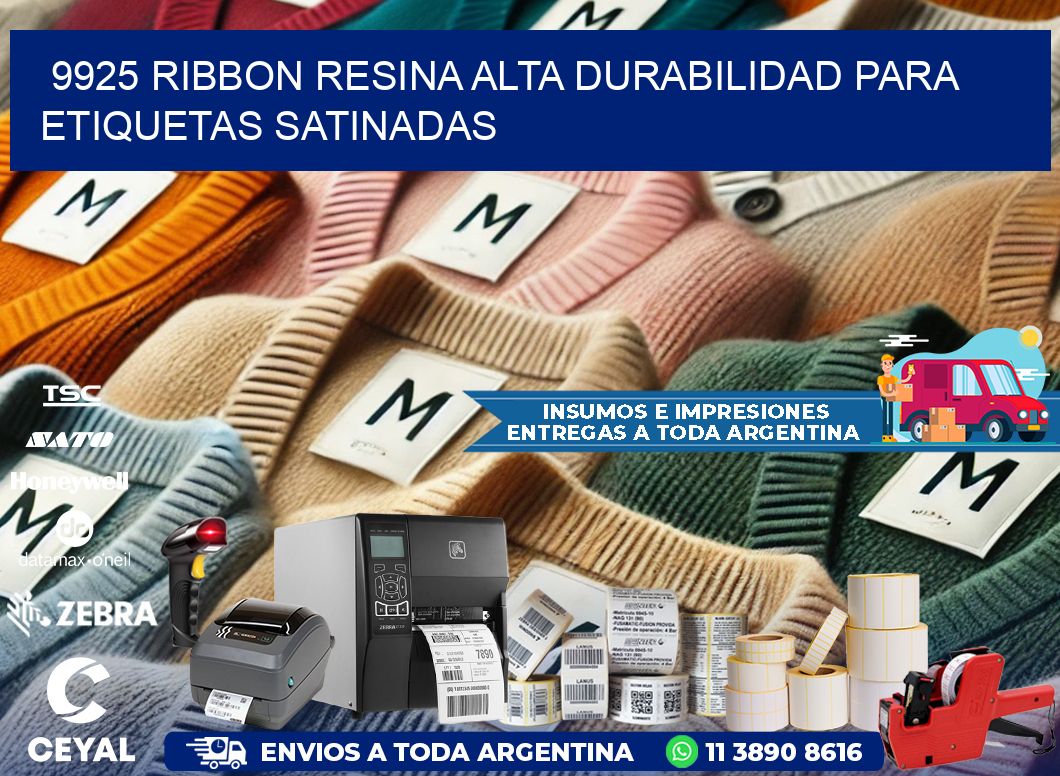 9925 ribbon resina alta durabilidad para etiquetas satinadas