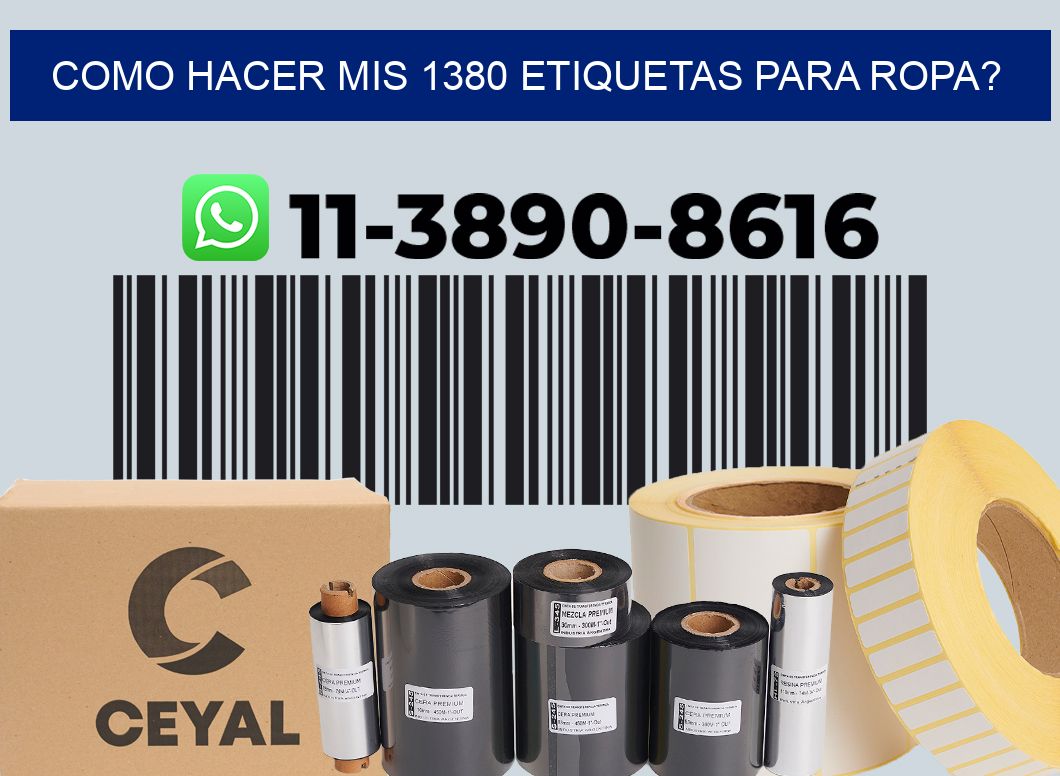 como hacer mis 1380 etiquetas para ropa?
