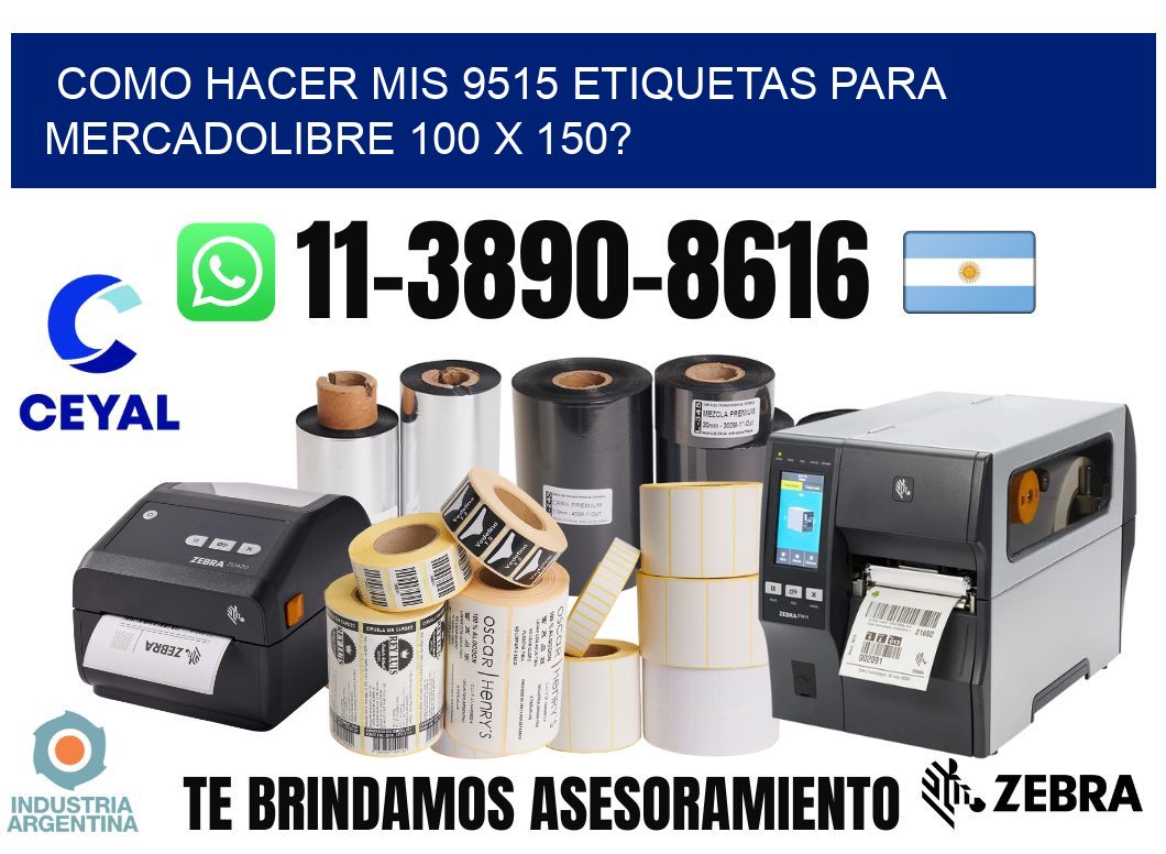 como hacer mis 9515 etiquetas para mercadolibre 100 x 150?