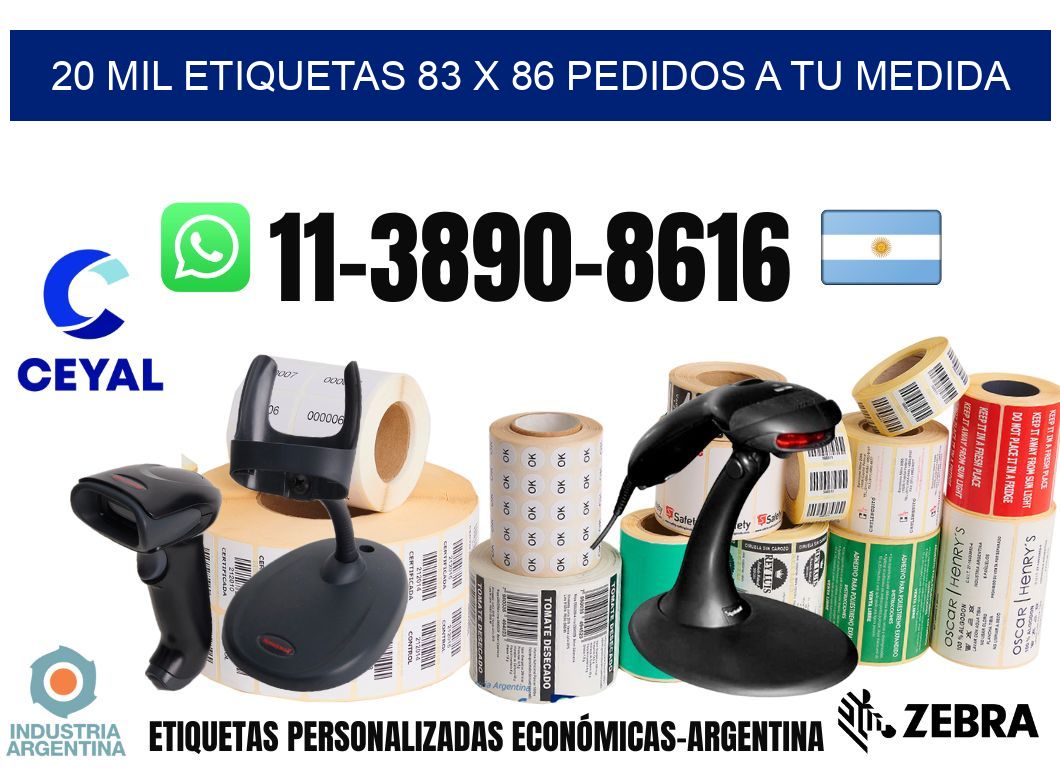 20 mil etiquetas 83 x 86 Pedidos a tu medida