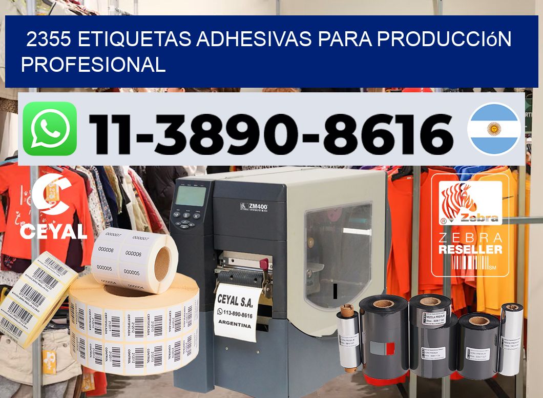 2355 Etiquetas adhesivas para producción profesional