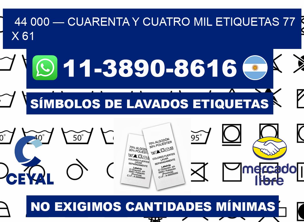 44 000 — cuarenta y cuatro mil etiquetas 77 x 61