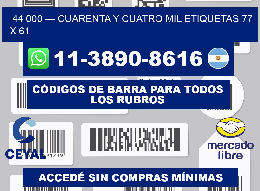 44 000 — cuarenta y cuatro mil etiquetas 77 x 61