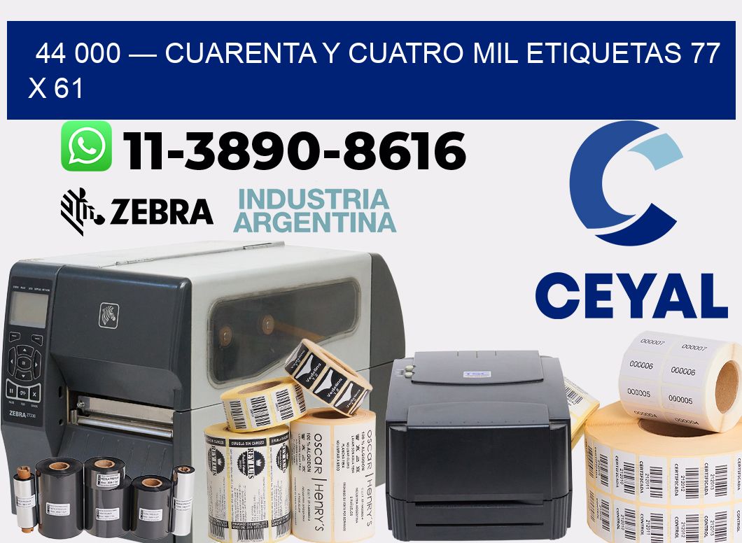 44 000 — cuarenta y cuatro mil etiquetas 77 x 61