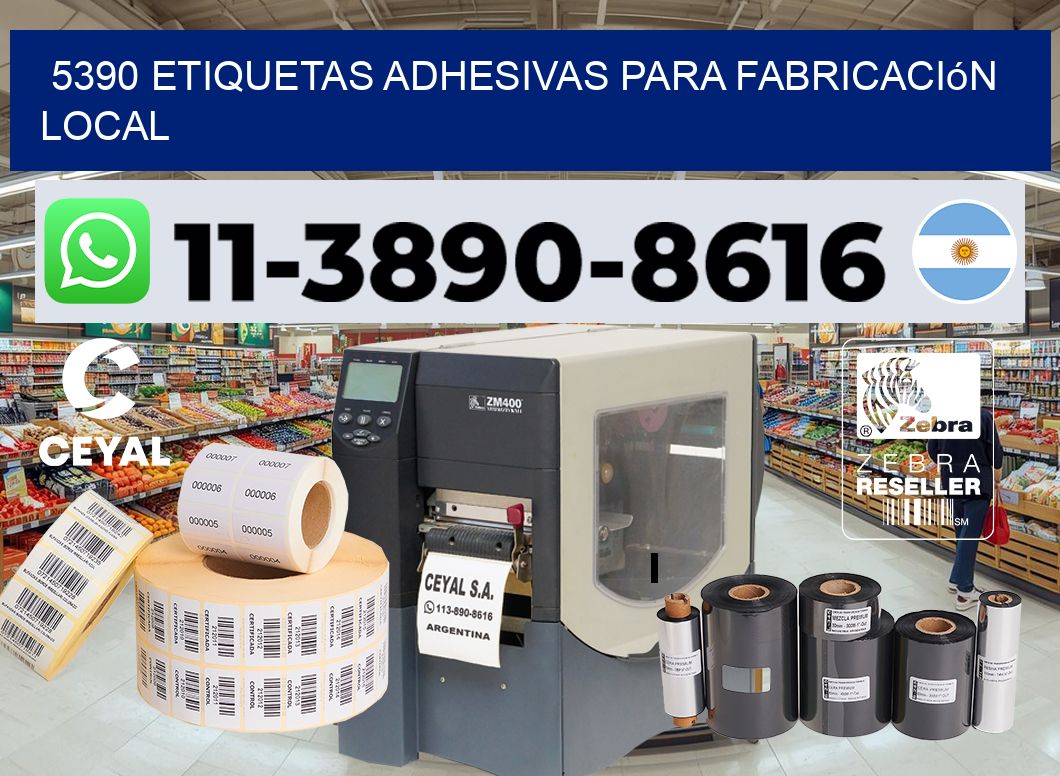 5390 Etiquetas adhesivas para fabricación local