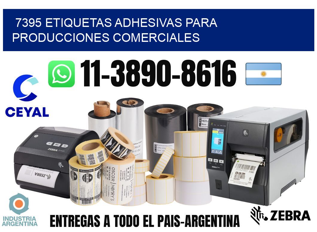 7395 Etiquetas adhesivas para producciones comerciales