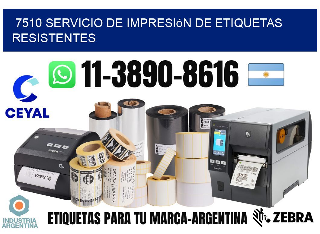 7510 Servicio de impresión de etiquetas resistentes