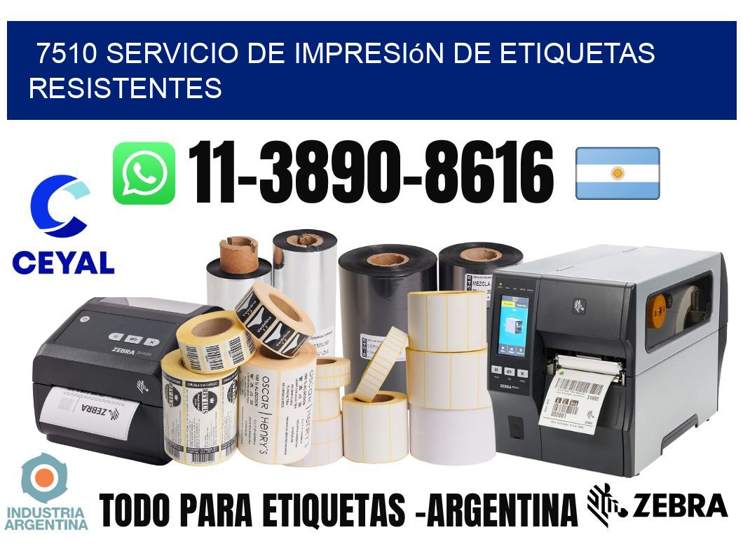 7510 Servicio de impresión de etiquetas resistentes
