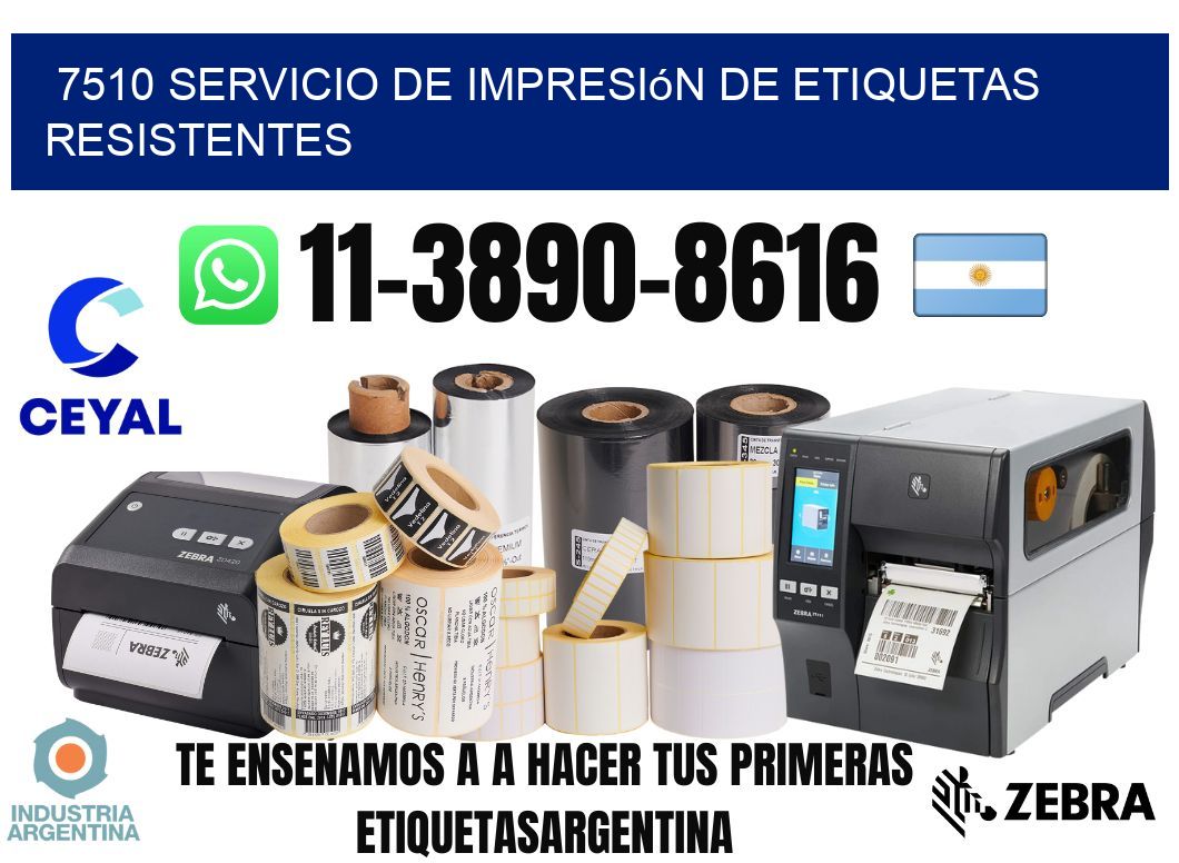 7510 Servicio de impresión de etiquetas resistentes