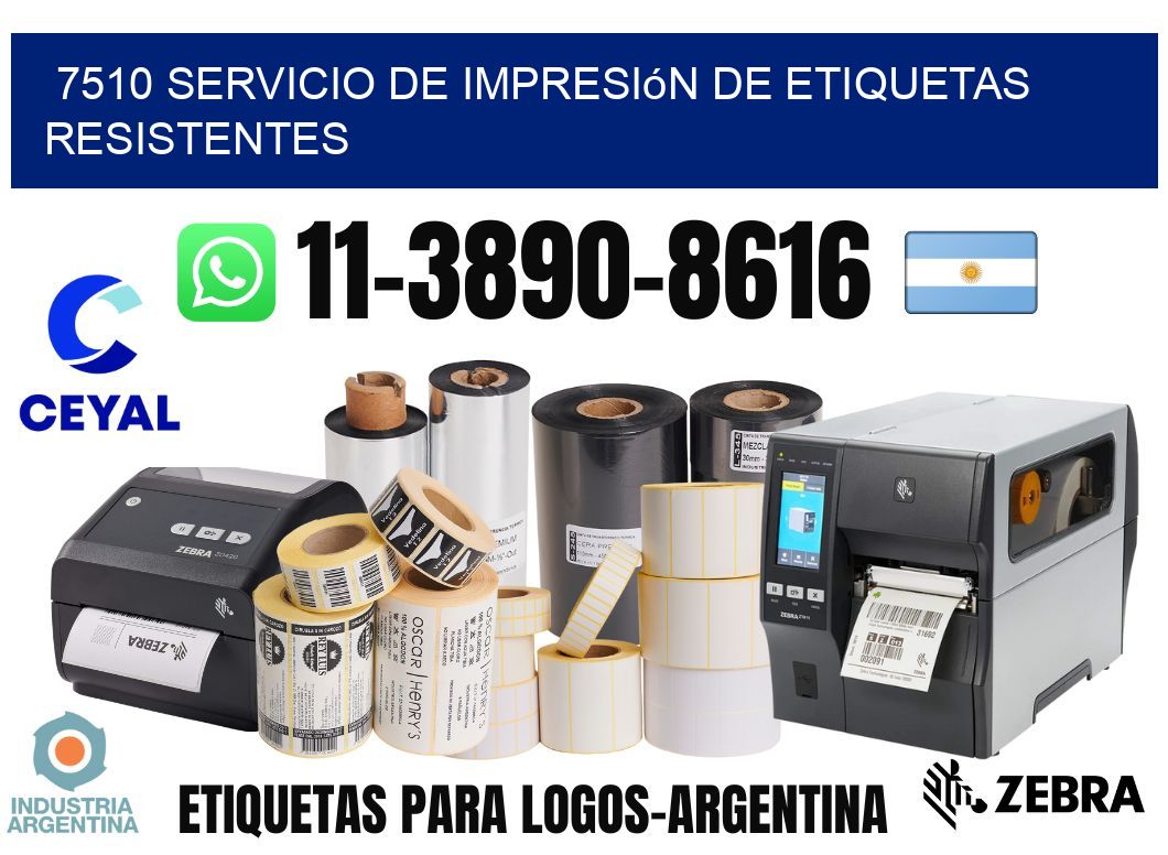 7510 Servicio de impresión de etiquetas resistentes