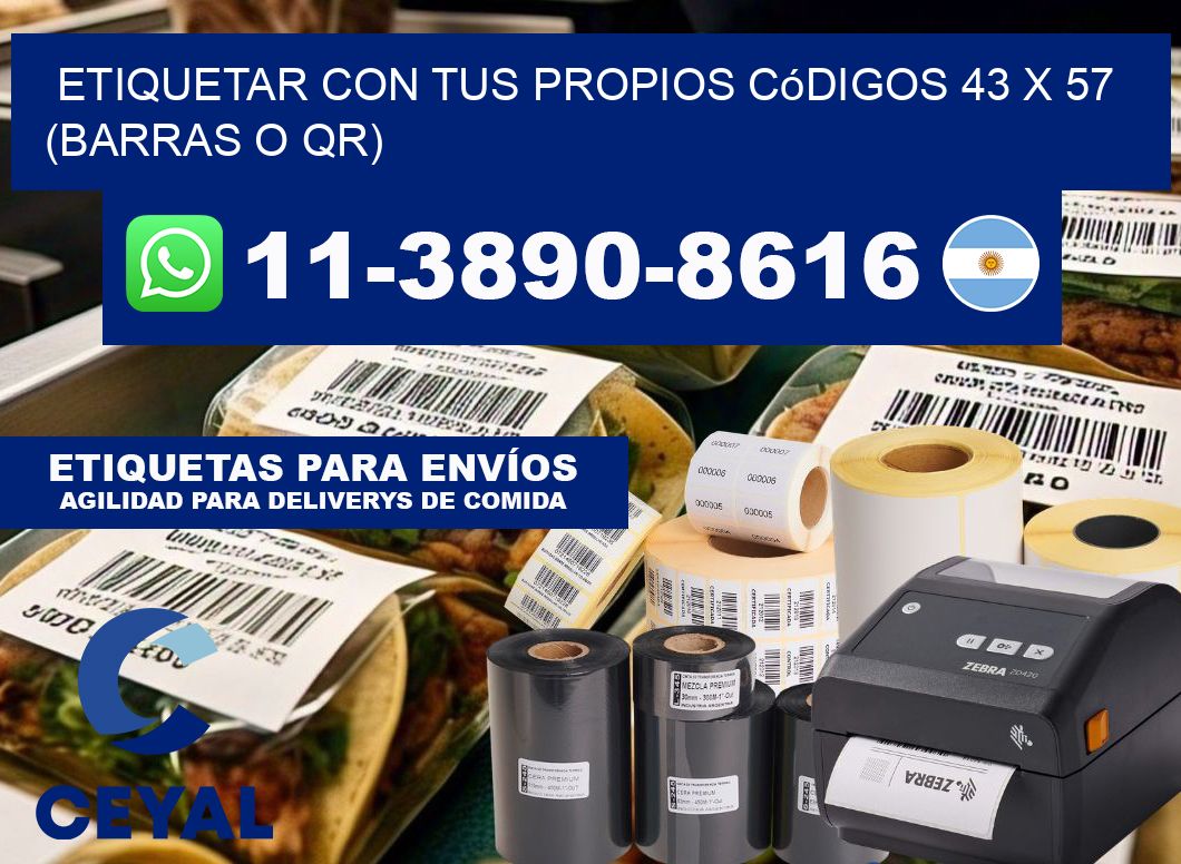 Etiquetar con tus propios códigos 43 x 57 (barras o QR)