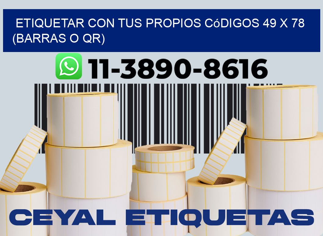 Etiquetar con tus propios códigos 49 x 78 (barras o QR)