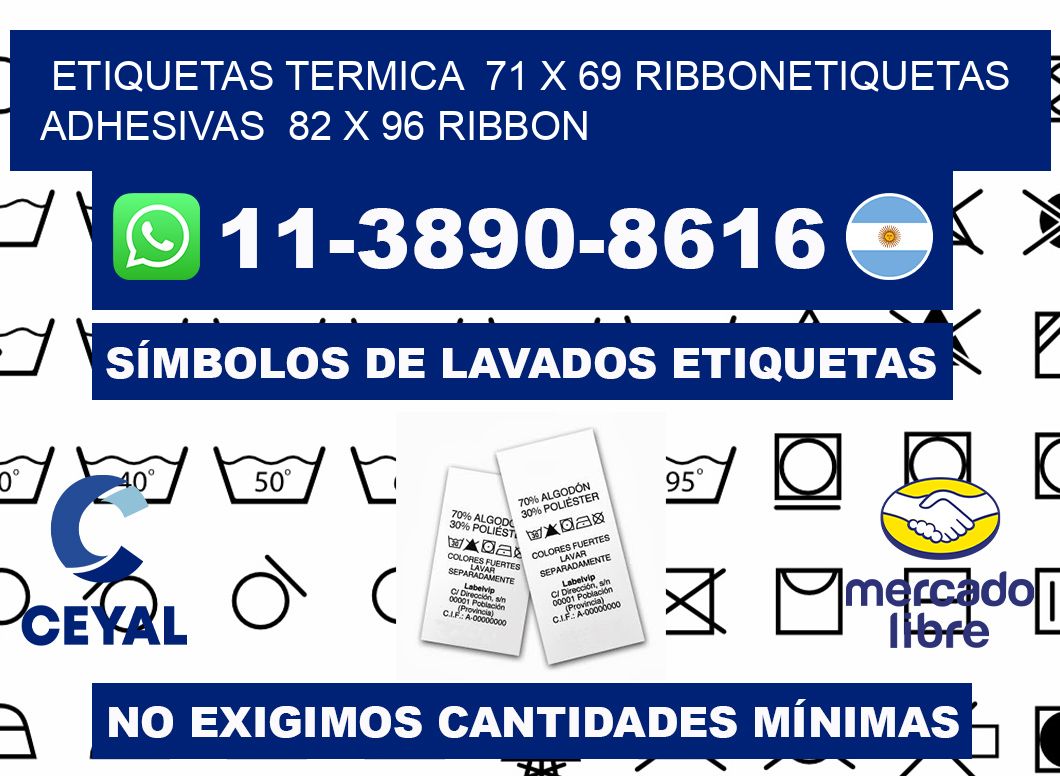 Etiquetas termica  71 x 69 ribbonEtiquetas adhesivas  82 x 96 ribbon