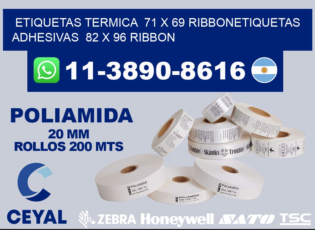 Etiquetas termica  71 x 69 ribbonEtiquetas adhesivas  82 x 96 ribbon